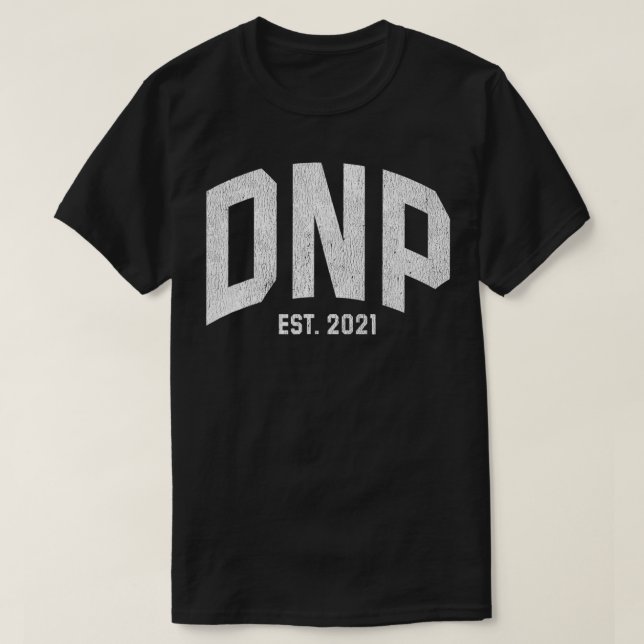 DNP Doctor of Nursing Practice Graduation 2021 T-Shirt (Design Front)