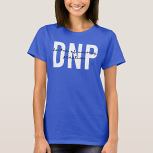 DNP Doctor of Nursing Practice Graduation T-Shirt