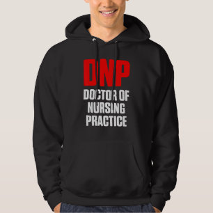 Dnp Doctor Of Nursing Practice Rn Nurse 15 Hoodie