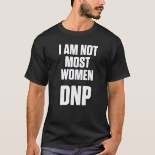 Dnp Doctor Of Nursing Practice Rn Nurse 15 T-Shirt