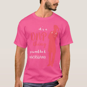 Dnp Thing Rn Nurse Nursing Practice Dnp Nurse Dnp T-Shirt