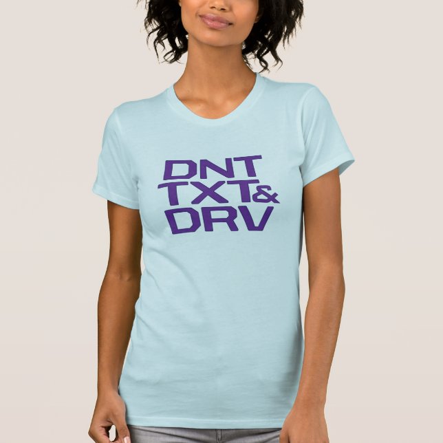 DNT TXT & DRV T-Shirt (Front)