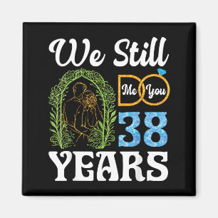 Do 38 Years Happy 38th Wedding Anniversary Couples Magnet