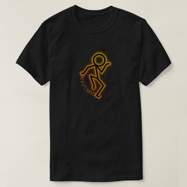 "Do a li'l dance" T-Shirt (Design Front)