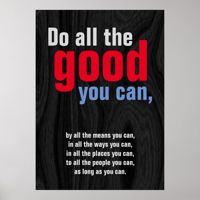 Do all good you can Motivational Quote Grey Wood Poster (Front)