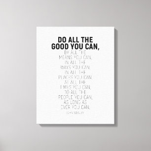 Do All The Good You Can, John Wesley Quote Canvas Print