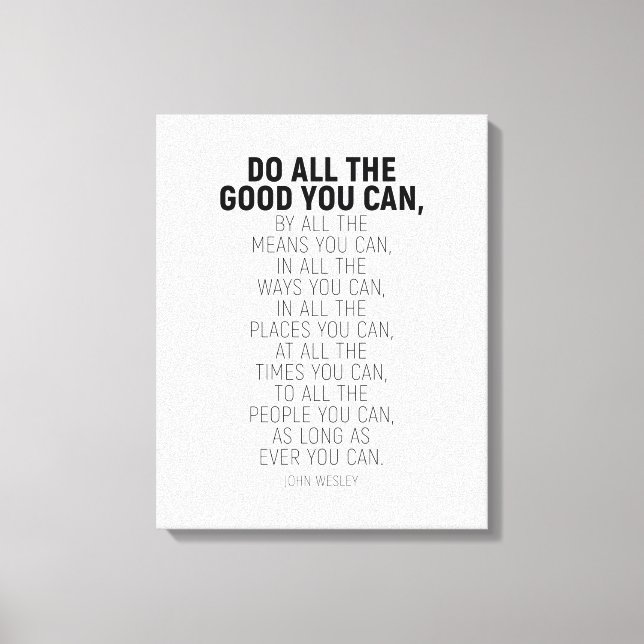 Do All The Good You Can, John Wesley Quote Canvas Print (Front)