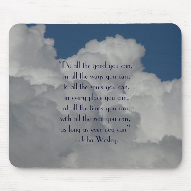 Do all the good you can/Quote with Cloudy Sky Mouse Mat (Front)