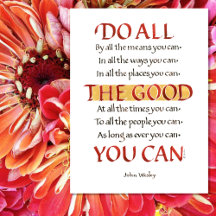 DO ALL THE GOOD YOU CAN WESLEY QUOTE 