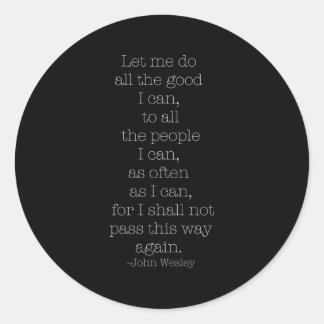 Do All The I Can John Wesley Quote Classic Round Sticker