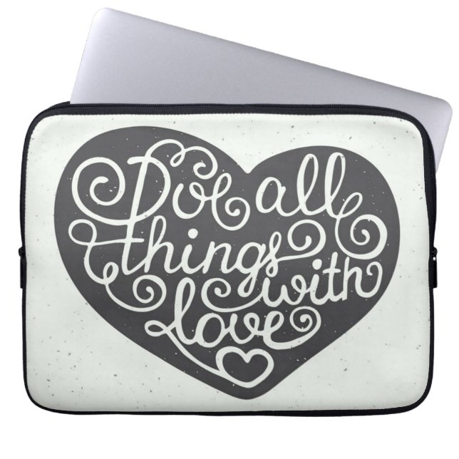 Do All Things With Love Laptop Sleeve (Front)