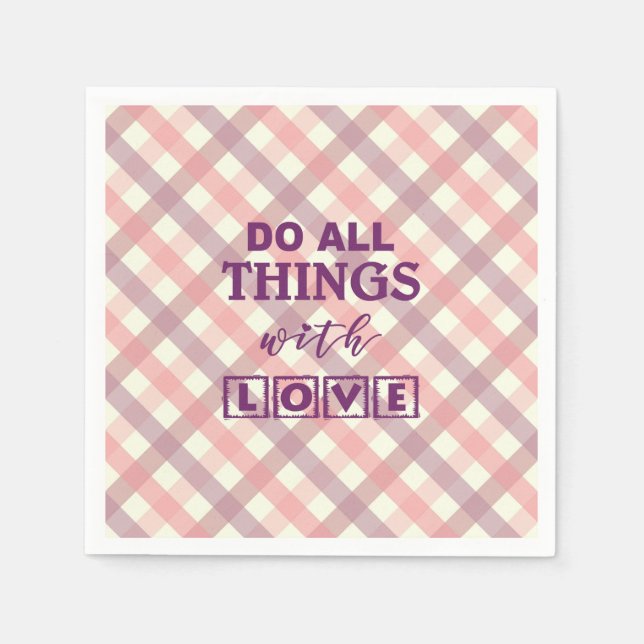 DO ALL THINGS WITH LOVE! NAPKIN (Front)