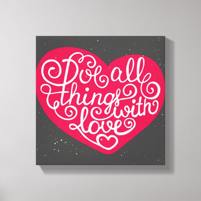 Do All Things With Love Red Canvas Print (Front)