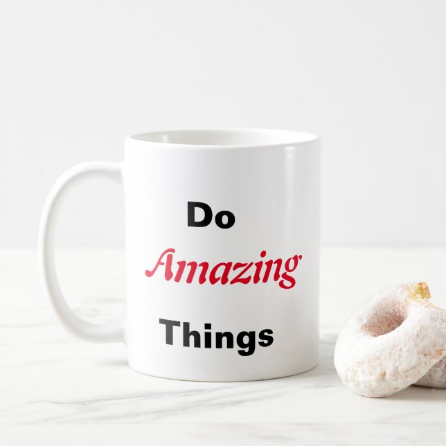 Do Amazing Things Coffee Mug (With Donut)