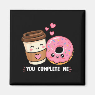 Do And Coffee You Complete Me Dough Food Lover Dos Magnet
