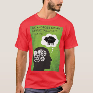 Do androids dream of electric sheep T-Shirt