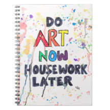 Do Art Now, Housework Later