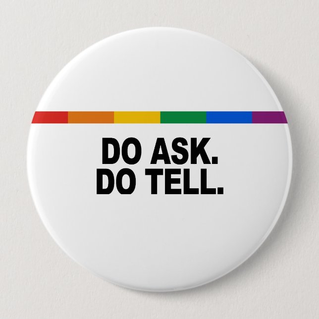 Do ask Do tell 10 Cm Round Badge (Front)