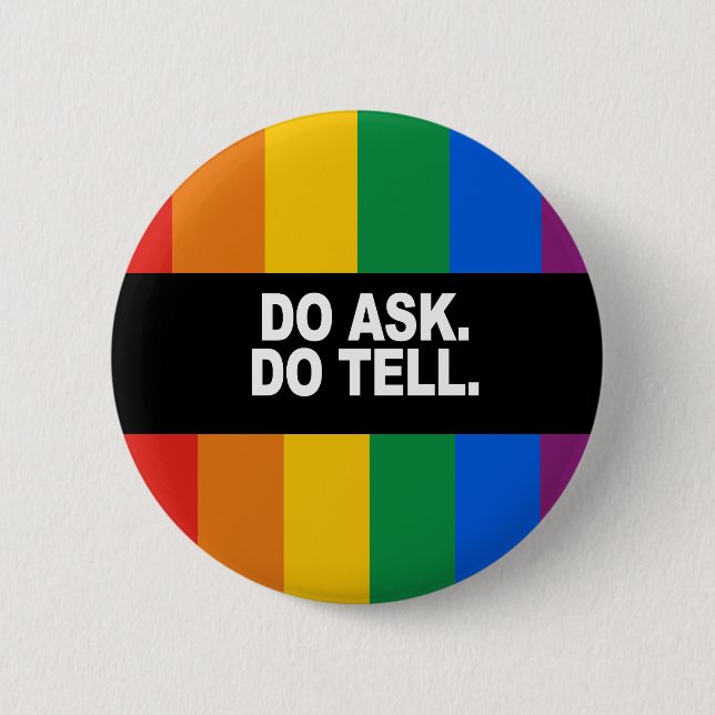 Do ask Do tell Bumper Sticker 6 Cm Round Badge (Front)