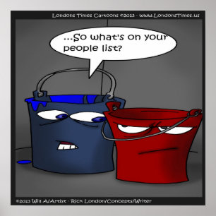 Do Buckets Have A People List? Funny Poster
