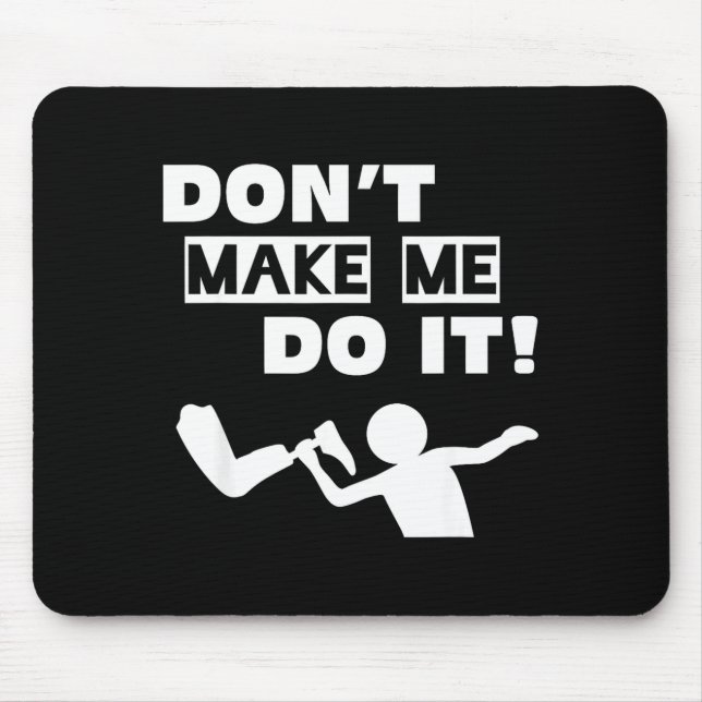 Do Don' It Mouse Mat (Front)
