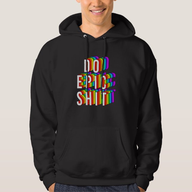 Do Epic Sh Apparel Hoodie (Front)