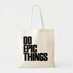 Do Epic Things Tote Bag