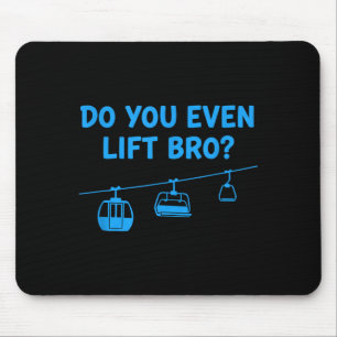 Do even lift bro ski lift funny kids skiing humor mouse mat