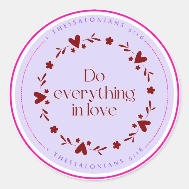 Do everything in love sticker (Front)
