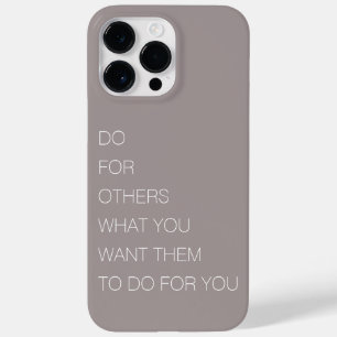 Do For Others What You Want Them To Do For You Case-Mate iPhone 14 Pro Max Case