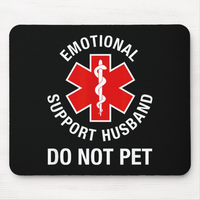 Do Funny Not Pet Emotional Support Husband Mouse Mat (Front)