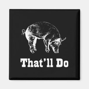 Do Funny That'll Pig Magnet