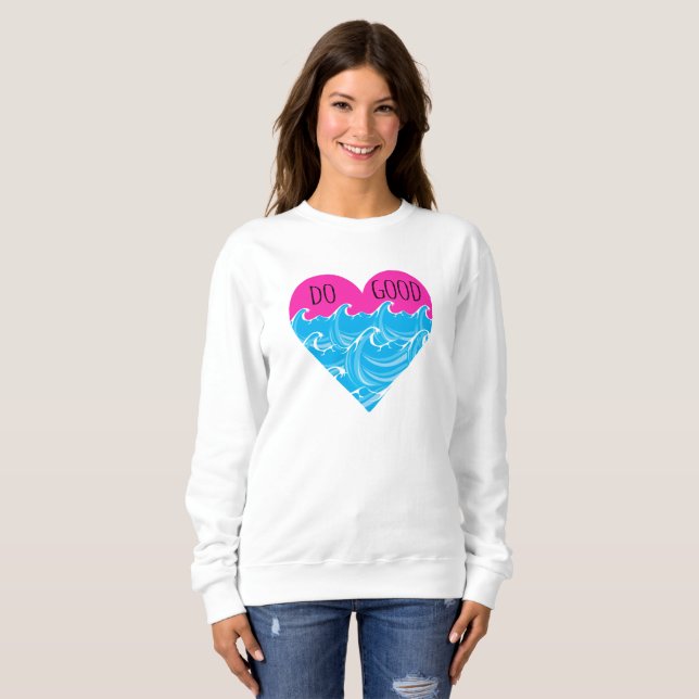 Do Good    Sweatshirt (Front Full)