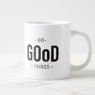 Do Good Things Large Coffee Mug