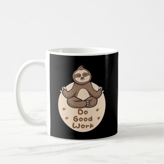 Do Good Work Kawaii Funny Brown Sloth Doing Yoga Coffee Mug (Left)