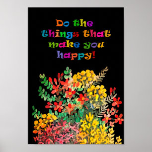 Do happy things wild flowers poster