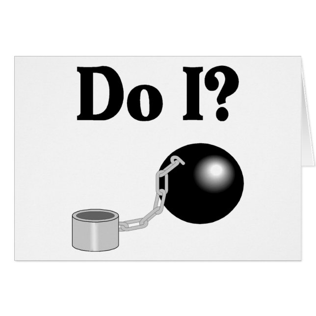 Do I (Ball and Chain) (Front Horizontal)