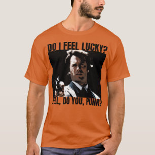 Do I Feel Lucky T-Shirt
