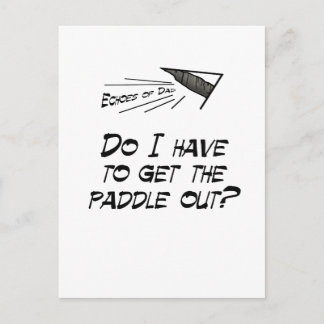 Do I have to get the paddle out? Postcard