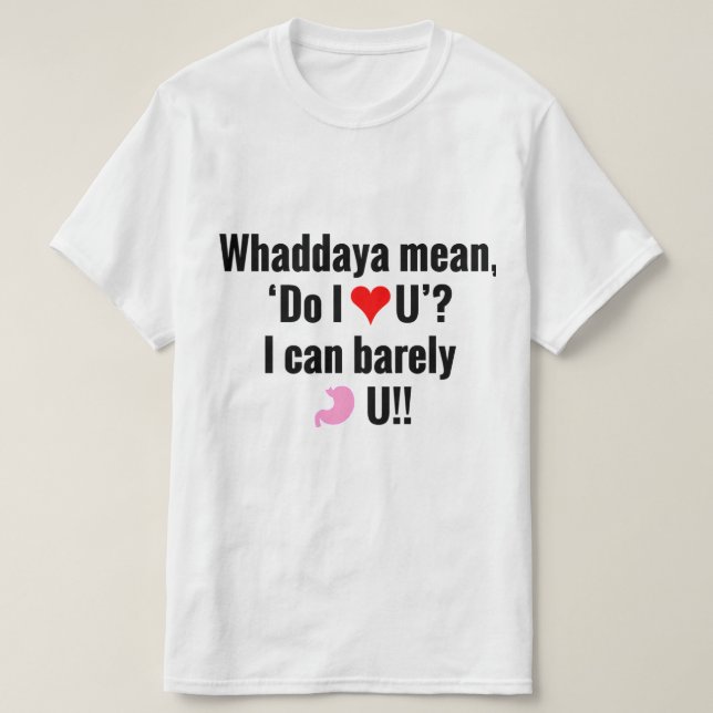 Do I HEART you shirt (Design Front)