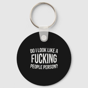 Do I Look Like A Foring People Person Funny Humor Key Ring