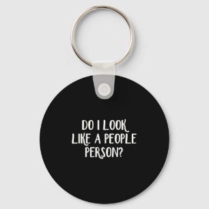 Do I Look Like A People Person - Black - Uni-adult Key Ring