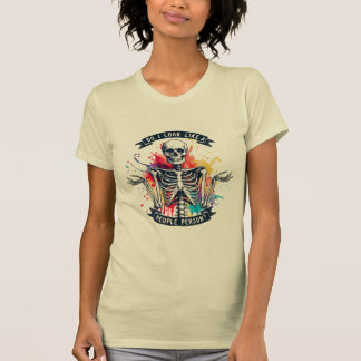 Do I Look Like a People Person? T-Shirt