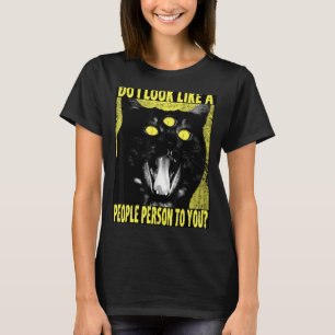 Do I Look Like A People Person To You Introverted  T-Shirt