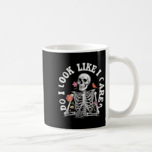 Do I Look Like I Care - Funny Skeleton Humor Coffee Mug