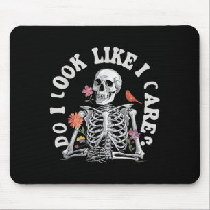 Do I Look Like I Care - Funny Skeleton Humor Mouse Mat