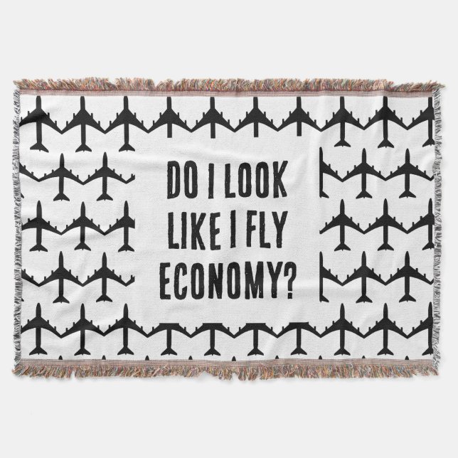 Do I Look Like I Fly Economy Funny Travel Quote Throw Blanket (Front)