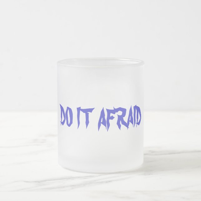 DO IT AFRAID  MUG (Center)