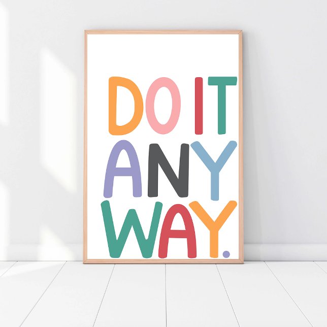 Do It Anyway, Hustle, Grind, Work Hard, Office Art Poster (Creator Uploaded)