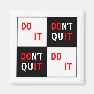 Do It Don't Quit black white red motivational Magnet